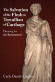The Salvation of the Flesh in Tertullian of Carthage (eBook, PDF)