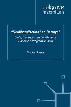 “Neoliberalization” as Betrayal (eBook, PDF) - Sharma, S.