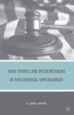 High Crimes and Misdemeanors in Presidential Impeachment (eBook, PDF)