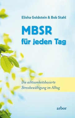 MBSR für jeden Tag - Goldstein, Elisha;Stahl, Bob