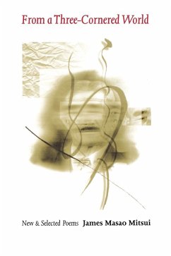 From a Three-Cornered World (eBook, ePUB) - Mitsui, James Masao