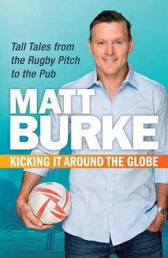 Kicking It Around the Globe (eBook, ePUB) - Burke, Matthew