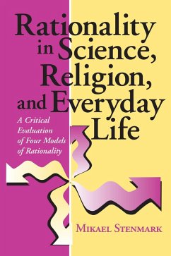 Rationality in Science, Religion, and Everyday Life (eBook, ePUB) - Stenmark, Mikael