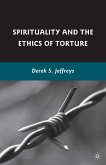 Spirituality and the Ethics of Torture (eBook, PDF)