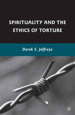 Spirituality and the Ethics of Torture (eBook, PDF) - Jeffreys, D.
