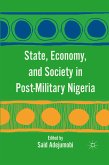 State, Economy, and Society in Post-Military Nigeria (eBook, PDF)