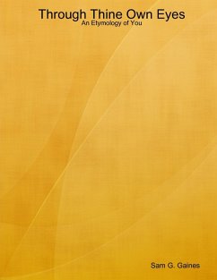 Cover Through Thine Own Eyes : An Etymology of You (eBook, ePUB)