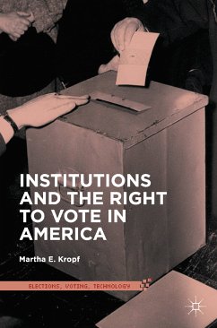 Institutions and the Right to Vote in America (eBook, PDF) - Kropf, Martha E.
