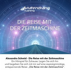 Die Reise mit der Zeitmaschine (MP3-Download) - Schmid, Alexandra