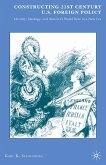 Constructing 21st Century U.S. Foreign Policy (eBook, PDF)