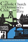 The Catholic Church and Democracy in Chile and Peru (eBook, ePUB)