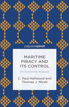 Maritime Piracy and Its Control: An Economic Analysis (eBook, PDF) - Hallwood, C.; Miceli, T.