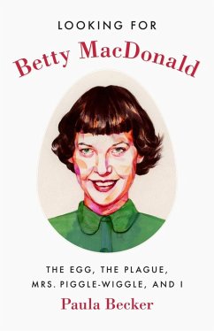 Looking for Betty MacDonald (eBook, ePUB) - Becker, Paula