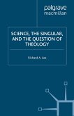 Science, the Singular, and the Question of Theology (eBook, PDF)