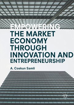 Empowering the Market Economy through Innovation and Entrepreneurship (eBook, PDF) - Samli, A. Coskun