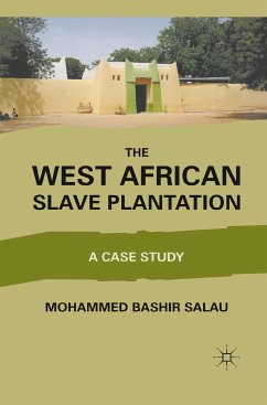 The West African Slave Plantation (eBook, PDF) - Salau, M.