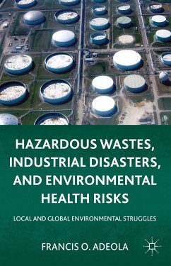 Hazardous Wastes, Industrial Disasters, and Environmental Health Risks (eBook, PDF) - Adeola, Francis O.