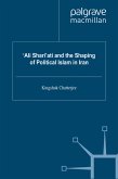 &quote;Ali Shari&quote;ati and the Shaping of Political Islam in Iran (eBook, PDF)
