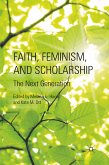 Faith, Feminism, and Scholarship (eBook, PDF)