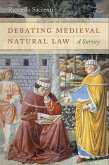Debating Medieval Natural Law (eBook, ePUB)