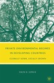 Private Environmental Regimes in Developing Countries (eBook, PDF)