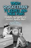 1950s &quote;Rocketman&quote; TV Series and Their Fans (eBook, PDF)