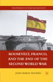 Roosevelt, Franco, and the End of the Second World War (eBook, PDF)