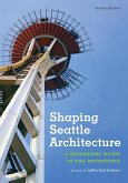 Shaping Seattle Architecture (eBook, ePUB)