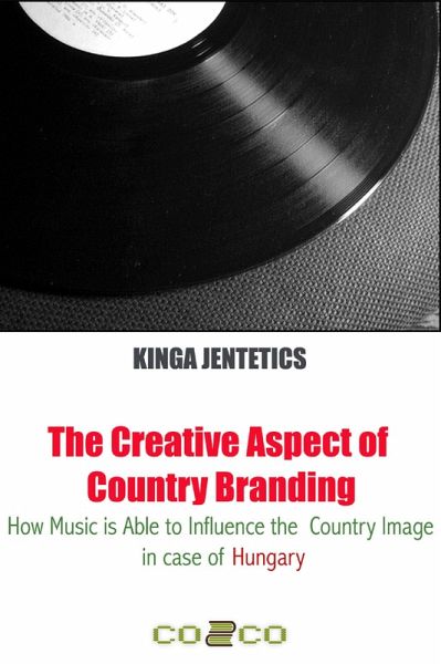 The Creative Aspect of Country Branding (eBook, ePUB) The Creative Aspect of Country Branding (eBook, ePUB)