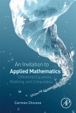 An Invitation to Applied Mathematics (eBook, ePUB) An Invitation to Applied Mathematics (eBook, ePUB)