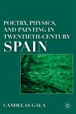 Poetry, Physics, and Painting in Twentieth-Century Spain (eBook, PDF)