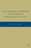 The Mubarak Leadership and Future of Democracy in Egypt (eBook, PDF)