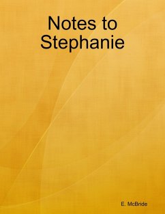 Notes to Stephanie (eBook, ePUB) - McBride, E.