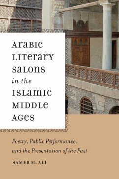 Arabic Literary Salons in the Islamic Middle Ages (eBook, ePUB) - Ali, Samer M.