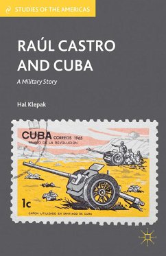 Raúl Castro and Cuba (eBook, PDF) - Klepak, H.