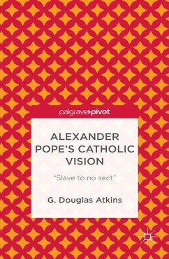 Alexander Pope’s Catholic Vision (eBook, PDF) - Atkins, G.