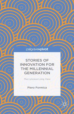 Stories of Innovation for the Millennial Generation: The Lynceus Long View (eBook, PDF) - Formica, P.