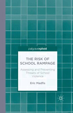 The Risk of School Rampage: Assessing and Preventing Threats of School Violence (eBook, PDF) - Madfis, E.