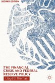 The Financial Crisis and Federal Reserve Policy (eBook, PDF)