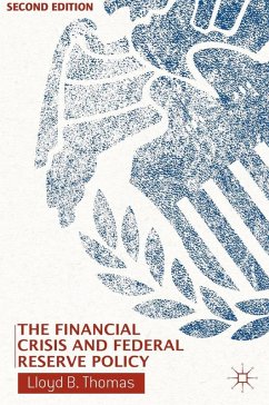 The Financial Crisis and Federal Reserve Policy (eBook, PDF) - Thomas, L.