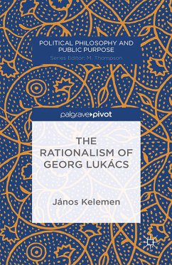 The Rationalism of Georg Lukács (eBook, PDF) - Kelemen, J.