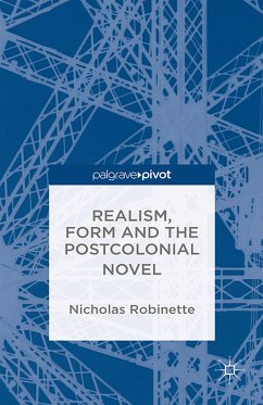 Realism, Form and the Postcolonial Novel (eBook, PDF) - Robinette, N.