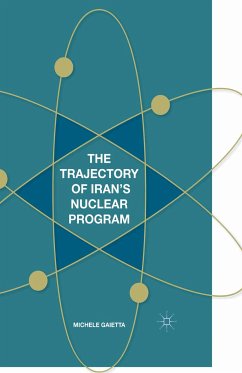 The Trajectory of Iran's Nuclear Program (eBook, PDF) - Gaietta, Michele