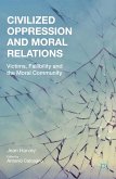 Civilized Oppression and Moral Relations (eBook, PDF)