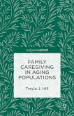 Family Caregiving in Aging Populations (eBook, PDF)