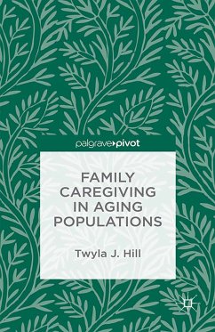 Family Caregiving in Aging Populations (eBook, PDF) - Hill, T.