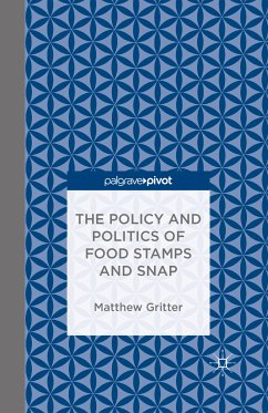 The Policy and Politics of Food Stamps and SNAP (eBook, PDF) - Gritter, Matthew