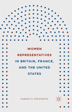 Women Representatives in Britain, France, and the United States (eBook, PDF) - Applewhite, Harriet B.