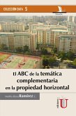 El ABC de la temática complementaria en la propiedad horizontal (eBook, PDF)