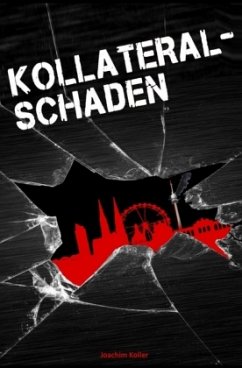 Kollateralschaden - Koller, Joachim